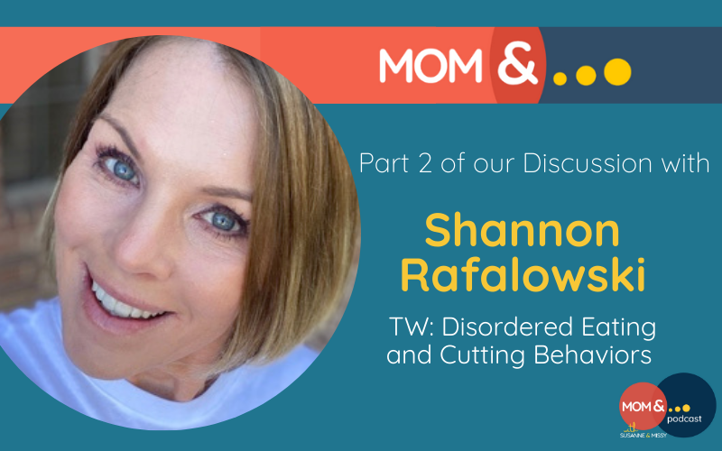 Mom & ... Podcast Shannon Rafalowski