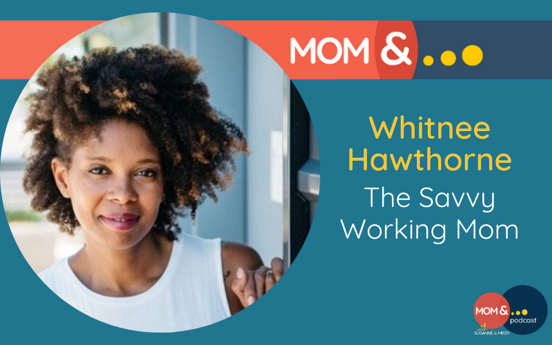 Whitnee Hawthorne The Savvy Working Mom