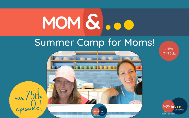 Summer Camp for Moms