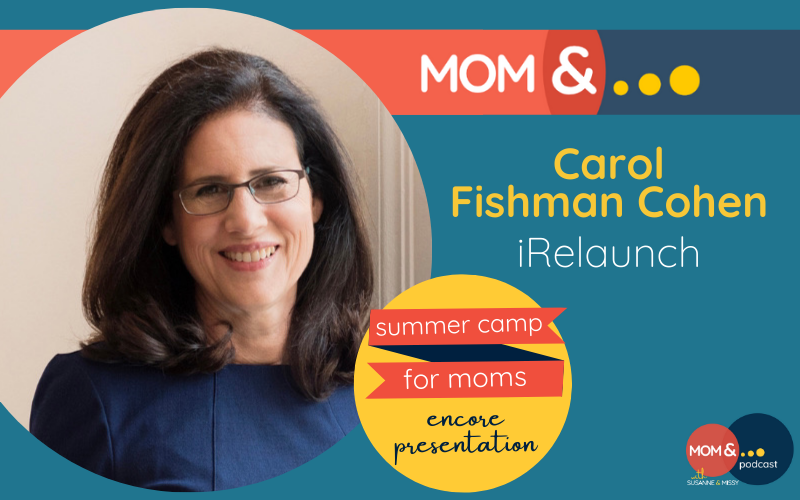 Relaunch with Carol Fishman Cohen