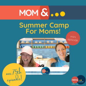 How to Create Your Own “Mom Summer Camp” episode artwork