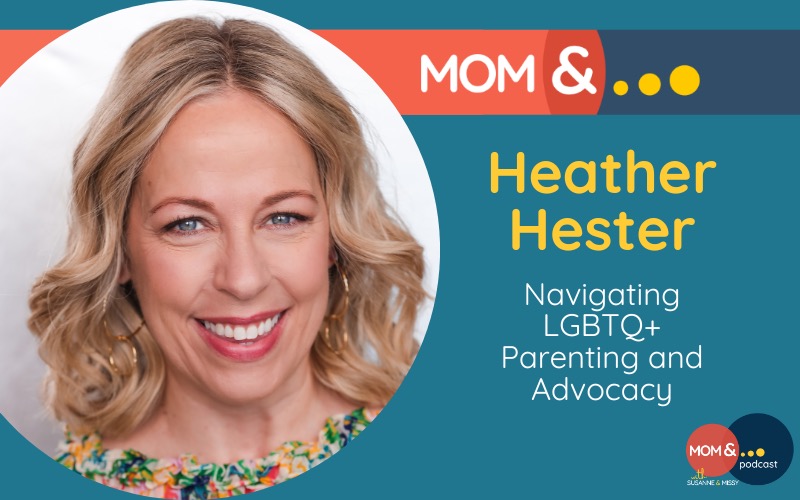 Heather Hester - Parenting with Pride
